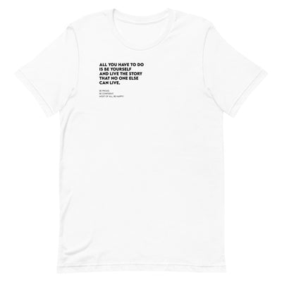 All You Have To Do. - Tshirt - weiss