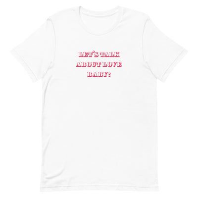 Let's Talk About Love Baby! - Tshirt - weiss
